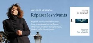 Maylis de Kerangal Réparer la vivants