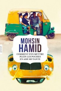 Comment s'en mettre plein Mohsin Hamid