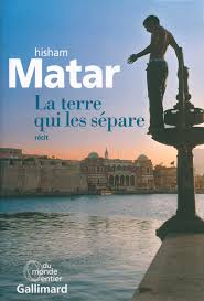 La terre qui les sépare Hisham Matar